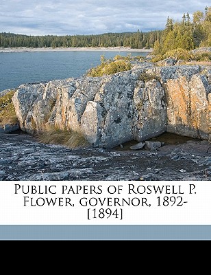 Public Papers of Roswell P. Flower magazine reviews