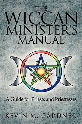 The Wiccan Minister's Manual, a Guide for Priests and Priestesses magazine reviews