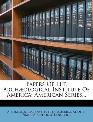 Papers of the Arch Ological Institute of America magazine reviews
