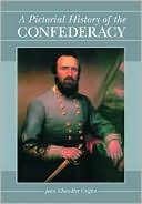 A Pictorial History of the Confederacy book written by John Chandler Griffin