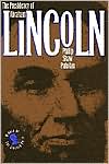 The Presidency of Abraham Lincoln (American Presidency Series) book written by Phillip Shaw Paludan