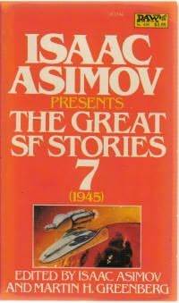 Isaac Asimov Presents the Great Science Fiction Stories, 1945 written by Isaac Asimov