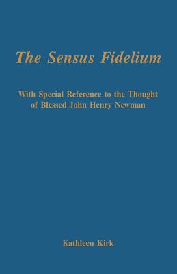 The Sensus Fidelium with Special Reference to the Thought of John Henry Newman magazine reviews