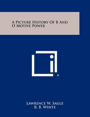A Picture History of B and O Motive Power magazine reviews