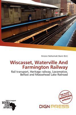 Wiscasset, Waterville and Farmington Railway magazine reviews