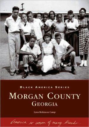 Morgan County, Georgia (Black America Series) book written by Lynn Robinson Camp