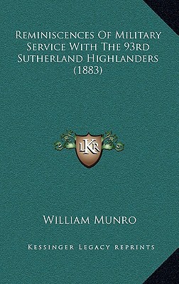 Reminiscences of Military Service with the 93rd Sutherland Highlanders magazine reviews
