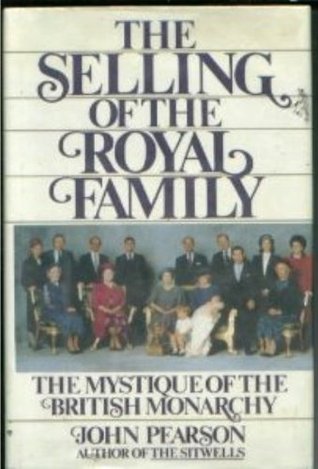 The selling of the royal family book written by John Pearson
