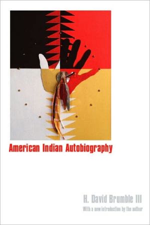 American Indian Autobiography book written by H. David Brumble III