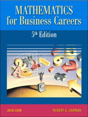 Mathematics for Business Careers book written by Jack Cain