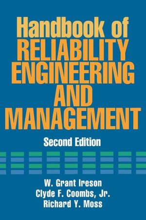 Handbook of Reliability Engineering and Management book written by W. Grant Ireson