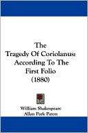 The Tragedy of Coriolanus book written by William Shakespeare
