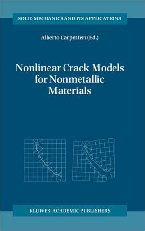 Nonlinear Crack Models for Nonmetallic Materials book written by A. Carpinteri