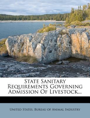 State Sanitary Requirements Governing Admission of Livestock... magazine reviews