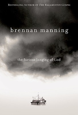 The Furious Longing of God book written by Brennan Manning