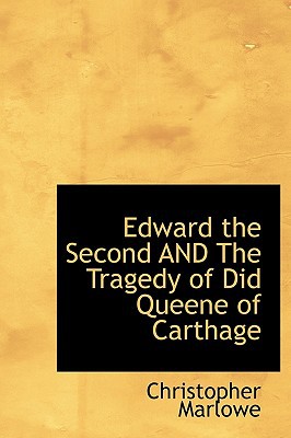 Edward the Second and the Tragedy of Did Queene of Carthage magazine reviews