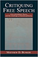 Critiquing Free Speech book written by Matthew Bunker