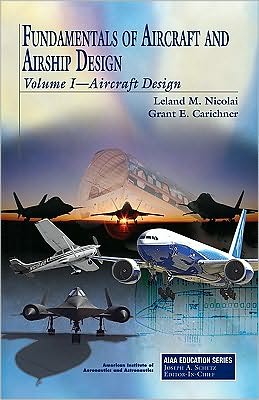 Fundamentals of Aircraft and Airship Design, Vol. 1 book written by Leland M. Nicolai