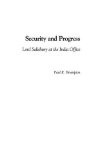 Security and Progress: Lord Salisbury at the India Office book written by Paul R. Brumpton