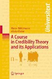 A Course in Credibility and Its Applications book written by Hans Buhlmann