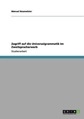 Zugriff Auf Die Universalgrammatik Im Zweitspracherwerb magazine reviews