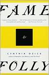 Fame and Folly: Essays book written by Cynthia Ozick