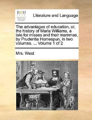 The Advantages of Education, Or, the History of Maria Williams, a Tale for Misses & Their Mammas, by magazine reviews
