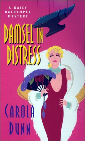 Damsel in Distress: A Daisy Dalrymple Mystery written by Carola Dunn