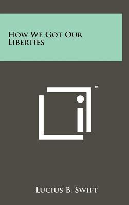 How We Got Our Liberties magazine reviews