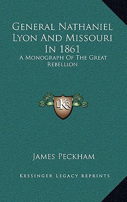 General Nathaniel Lyon and Missouri in 1861 magazine reviews