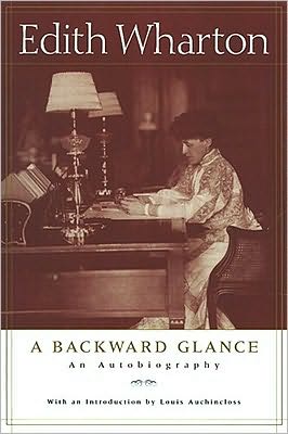 A Backward Glance: An Autobiography written by Edith Wharton