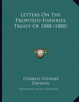 Letters on the Proposed Fisheries Treaty of 1888 magazine reviews