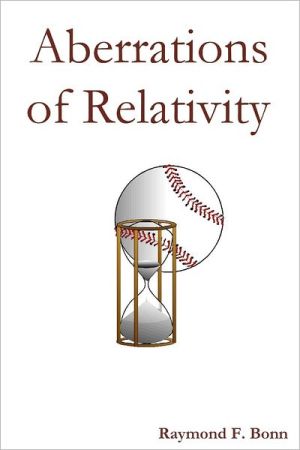 Aberations Of Relativity book written by R. F. Bonn