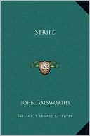 Strife book written by John Galsworthy