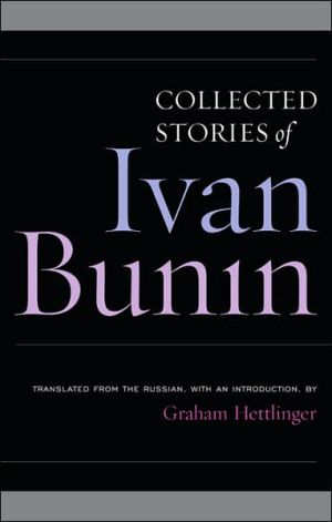Ivan Bunin: Collected Stories book written by Ivan Bunin