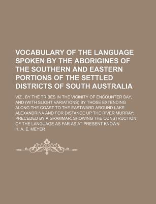 Vocabulary of the Language Spoken by the Aborigines of the Southern & Eastern Portions of the Settle magazine reviews
