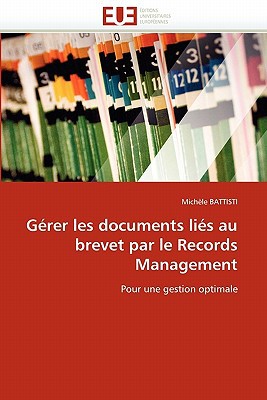 G Rer Les Documents Li?'s Au Brevet Par Le Records Management magazine reviews