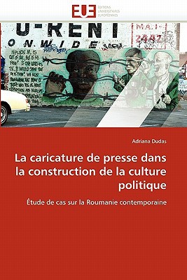 La Caricature de Presse Dans La Construction de La Culture Politique magazine reviews