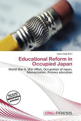Educational Reform in Occupied Japan magazine reviews