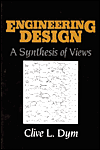 Engineering Design A Synthesis of Views book written by Clive L. Dym