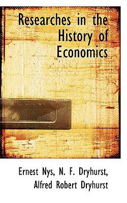 Researches In The History Of Economics book written by Nys, Ernest