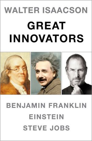 Walter Isaacson Great Innovators e-book boxed set: Steve Jobs, Benjamin Franklin, Einstein written by Walter Isaacson
