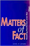 Matters of Fact: Reading Nonfiction over the Edge book written by Daniel Wayne Lehman