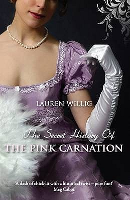 The Secret History of the Pink Carnation written by Lauren Willig