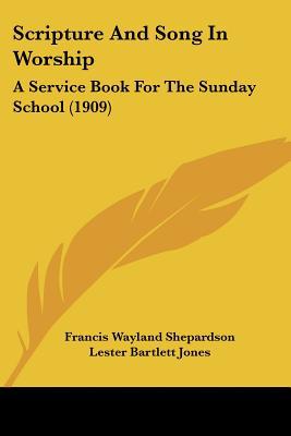Scripture and Song in Worship: A Service Book for the Sunday School magazine reviews