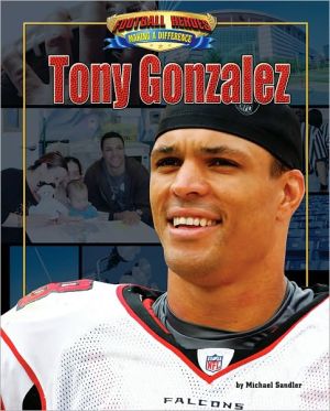 Tony Gonzalez book written by Michael Sandler