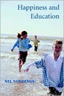 Happiness and Education book written by Nel Noddings