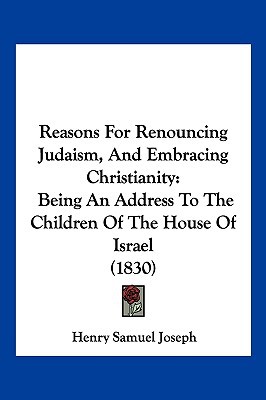 Reasons for Renouncing Judaism, and Embracing Christianity magazine reviews
