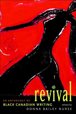 Revival: An Anthology of the Best Black Canadian Writing book written by Donna Bailey Nurse