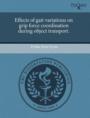 Effects of Gait Variations on Grip Force Coordination During Object Transport. magazine reviews